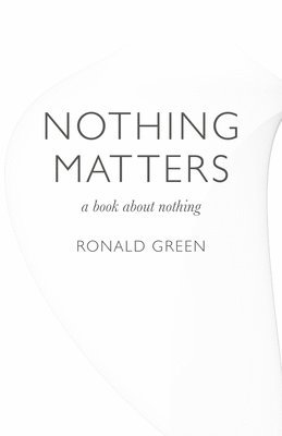 bokomslag Nothing Matters - a book about nothing