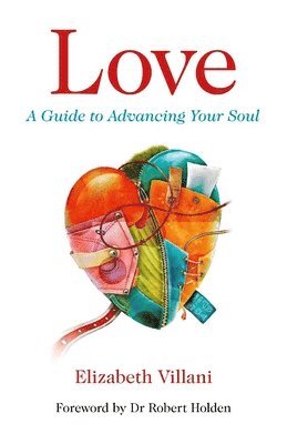 Love, A Guide to Advancing Your Soul 1