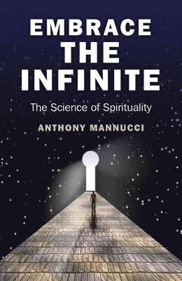 Embrace the Infinite  The Science of Spirituality 1