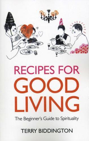 bokomslag Recipes for Good Living  The Beginner`s Guide to Spirituality