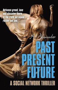 bokomslag Past Present Future - A social network thriller