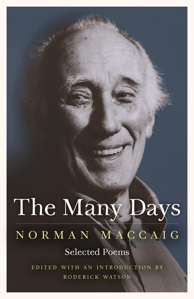 Norman MacCaig, Roderick Watson - Many Days, Häftad