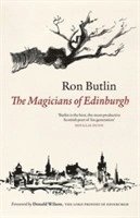 Ron Butlin - The Magicians of Edinburgh, Häftad