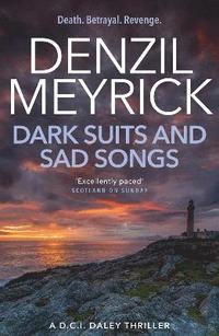 bokomslag Dark Suits And Sad Songs