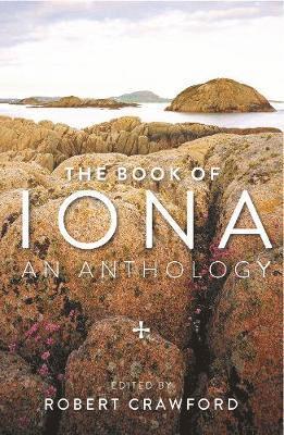 The Book of Iona: An Anthology