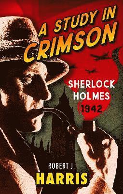 Robert J. Harris - A Study in Crimson, Inbunden