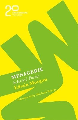 The Edwin Morgan Twenties: Menagerie 1