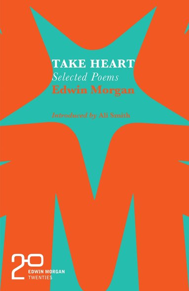 Edwin Morgan - Edwin Morgan Twenties: Take Heart, Häftad
