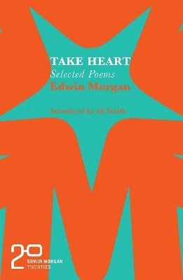 Edwin Morgan - Edwin Morgan Twenties: Take Heart, Häftad