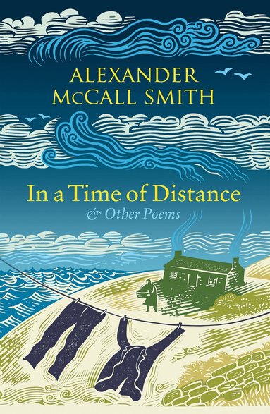 Alexander McCall Smith - In a Time of Distance, Inbunden