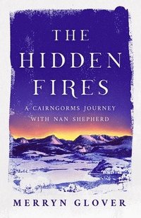 bokomslag The Hidden Fires