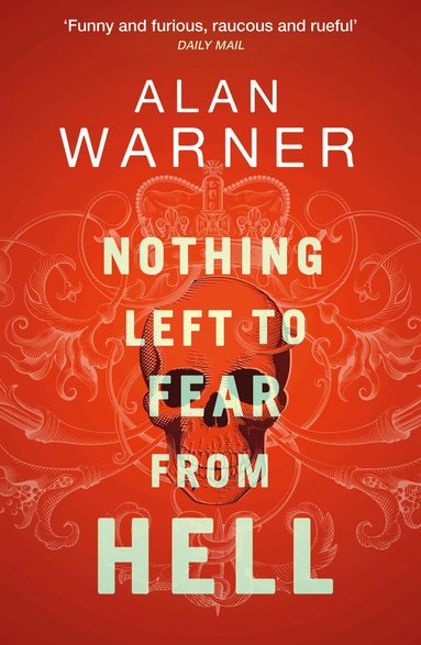 Alan Warner - Nothing Left to Fear from Hell, Häftad