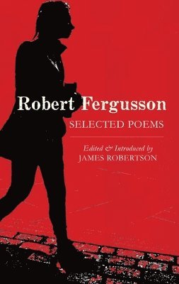Robert Fergusson, James Robertson - Robert Fergusson, Häftad