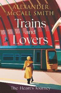 bokomslag Trains and Lovers