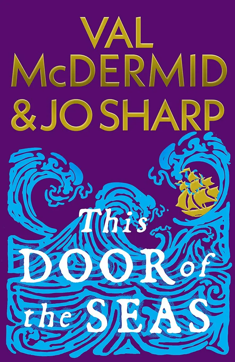 Val McDermid, Jo Sharp - This Door of the Seas, Häftad. Tillgänglighet: Kommande