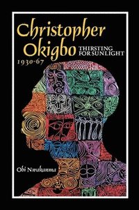 bokomslag Christopher Okigbo 1930-67