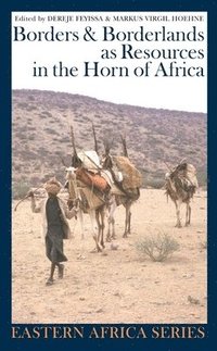 bokomslag Borders and Borderlands as Resources in the Horn of Africa