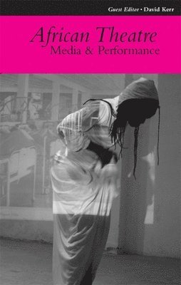 African Theatre 10: Media and Performance 1