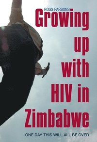 bokomslag Growing up with HIV in Zimbabwe