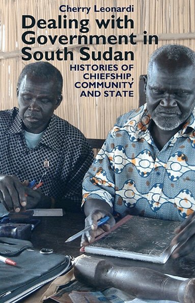 Cherry Leonardi - Dealing with Government in South Sudan, Inbunden