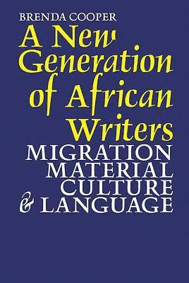 A New Generation of African Writers 1