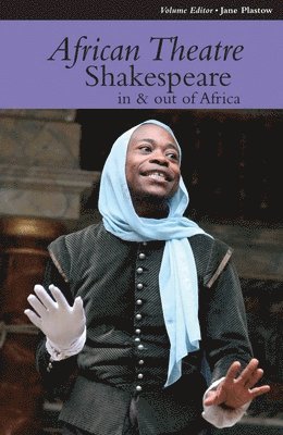 bokomslag African Theatre 12: Shakespeare in and out of Africa
