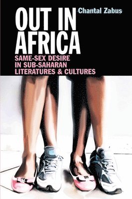 Chantal Zabus - Out in Africa, Inbunden