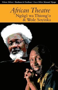 bokomslag African Theatre 13: Ngugi wa Thiong'o and Wole Soyinka