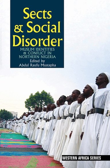 Abdul Raufu Mustapha, Raufu Mustapha - Sects & Social Disorder, Inbunden