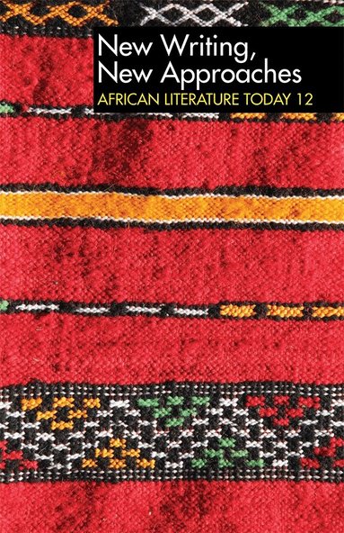 Eldred Durosimi Jones - ALT 12 New Writing, New Approaches: African Literature Today, Häftad