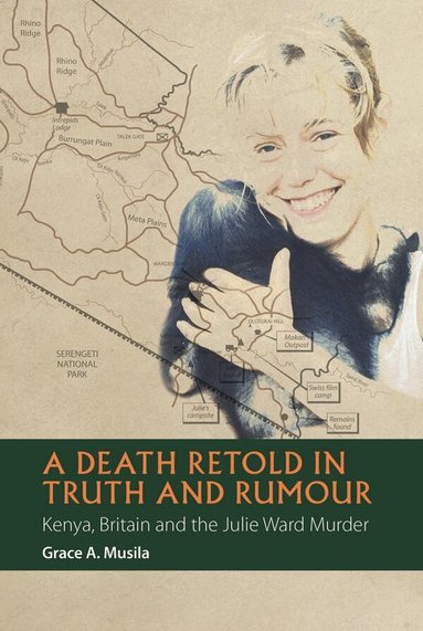Grace A Musila - Death Retold in Truth and Rumour, Inbunden