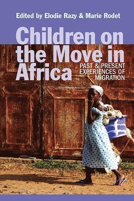 Marie Rodet, Elodie Razy, Marie Rodet - Children on the Move in Africa, Inbunden