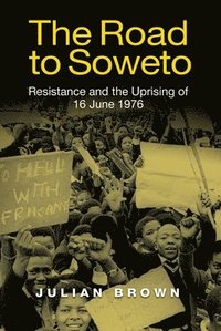 bokomslag The Road to Soweto