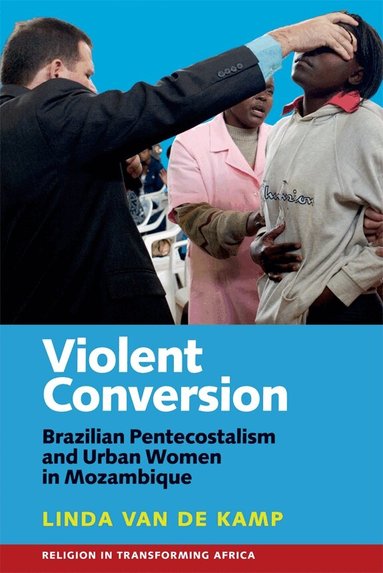 Linda Van de Kamp - Violent Conversion, Inbunden