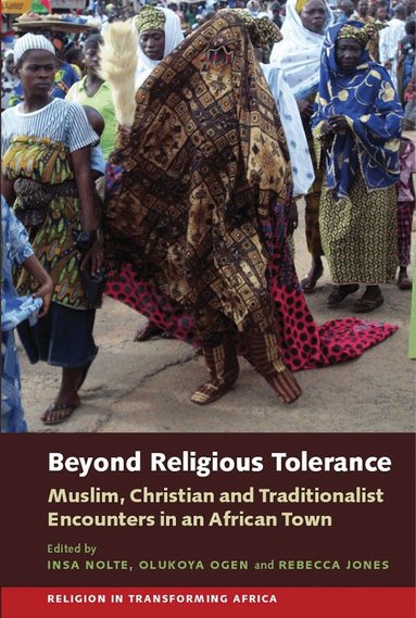 Insa Nolte, Olukoya Ogen, Rebecca Jones - Beyond Religious Tolerance, Inbunden
