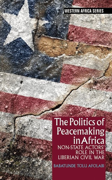 Babatunde Tolu Afolabi - Politics of Peacemaking in Africa, Inbunden