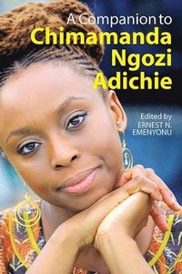 bokomslag A Companion to Chimamanda Ngozi Adichie