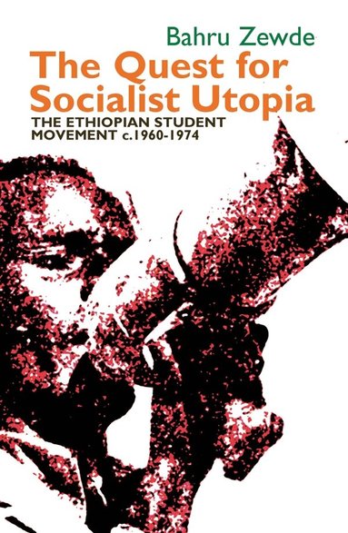 Bahru Zewde - Quest for Socialist Utopia, Häftad
