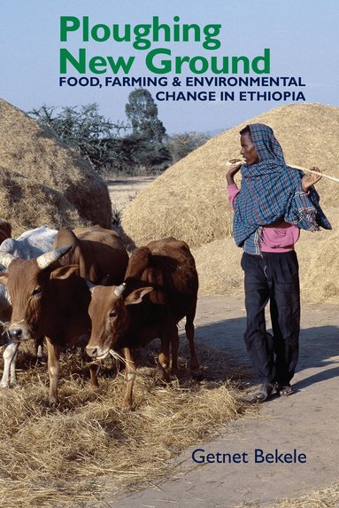 Getnet Bekele - Ploughing New Ground, Inbunden