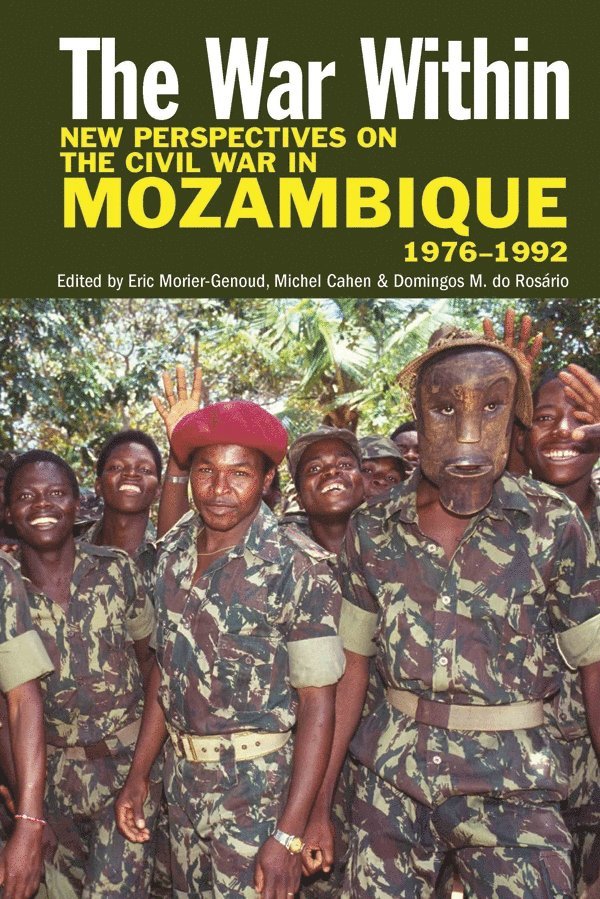 Michel Cahen, Domingos M. do Rosário, Domingos M. do Rosario, Domingos M Do Rosário, Eric Morier-Genoud, Michel Cahen, Domingos M. do Rosário, Domingos M. do Rosario, Domingos M Do Rosário - War Within, Inbunden