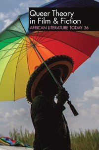 bokomslag Alt 36: Queer Theory In Film & Fiction - African Literature Today