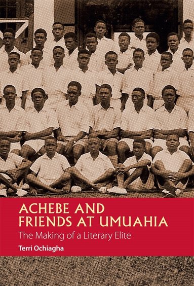 Terri Ochiagha - Achebe and Friends at Umuahia, Häftad