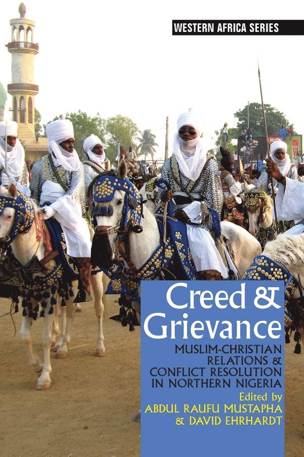 Abdul Raufu Mustapha, David Ehrhardt, Professor Abdul Raufu Mustapha - Creed & Grievance, Häftad