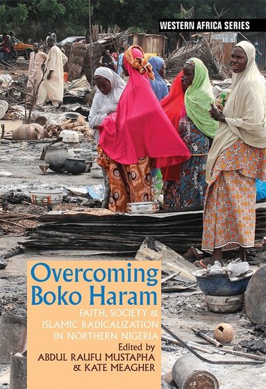 Abdul Raufu Mustapha, Kate Meagher - Overcoming Boko Haram, Inbunden