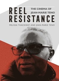 bokomslag Reel Resistance - The Cinema of Jean-Marie Teno
