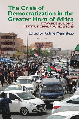 The Crisis of Democratization in the Greater Hor - An Alternative Approach to Institutional Order in Transitional Societies 1