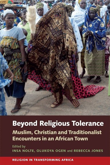 Insa Nolte, Olukoya Ogen, Rebecca Jones - Beyond Religious Tolerance, Häftad