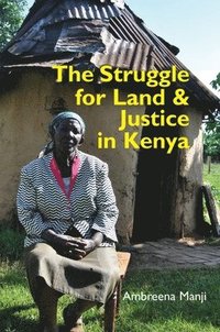 bokomslag The Struggle for Land and Justice in Kenya