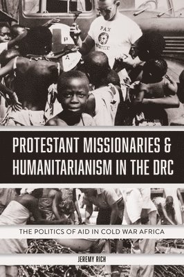 Protestant Missionaries & Humanitarianism in the DRC 1