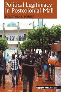 bokomslag Political Legitimacy in Postcolonial Mali